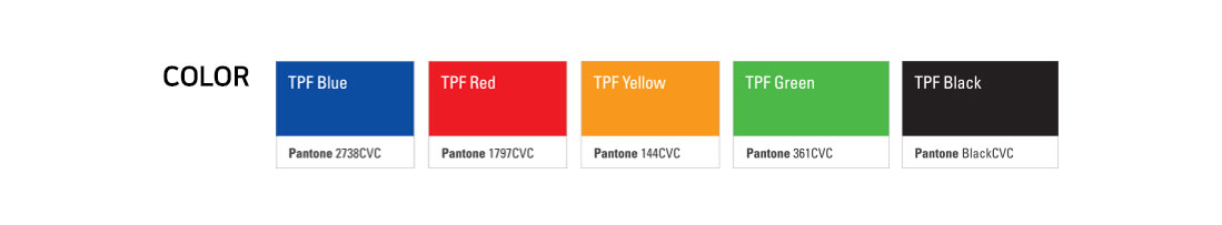 Color - TPF Blue(Pnatone 2738CVC), TPF Red(Pnatone 1797CVC), TPF Yellow(Pnatone 144CVC), TPF Green(Pnatone 361CVC), TPF Black(Pnatone BlackCVC)